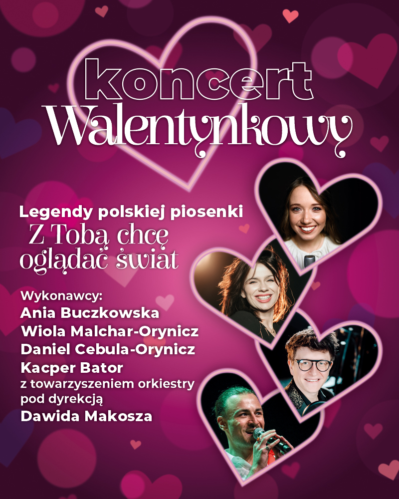 Walentynki w Teatrze. Legendy Polskiej Piosenki: "Z Tobą chcę oglądać świat"