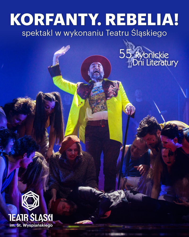 "Korfanty. Rebelia!" oraz Gala wręczenia Górnośląskiej Nagrody Literackiej "JULIUSZ"